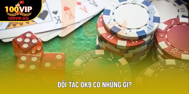 Đối tác OK9 có những gì?