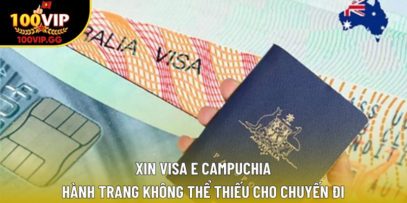 Xin Visa E Campuchia